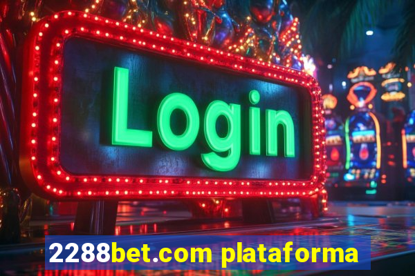 2288bet.com plataforma